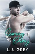 Scoring With The Enemy by L.J. Grey