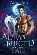 The Alpha's Rejected Fate (Wolf's Midlife Bond #1) by Aline Ash