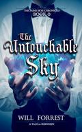 The Untouchable Sky by Will Forrest