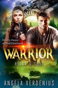 Warrior (Heart's Desire Soul Destroyed #14) by Angela Verdenius