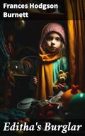 Editha's Burglar: A Story for Children by Frances Hodgson Burnett