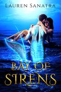 Bay of Sirens by Lauren Sanatra