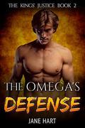 The Omega's Defense (The Kings' Justice #2) by Jane Hart