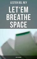 Let'em Breathe Space by Lester del Rey