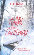 An Angel for Christmas by E.F. Rose