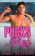 Pucks and Pies by Jenny Redford
