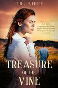 Treasure of the Vine by T.R. Riffe
