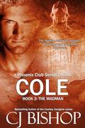 The Madman (Cole #3) by C.J. Bishop