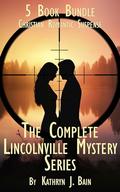 The Complete Lincolnville Mystery Series: 5 Book Bundle - Christian Romantic Suspense by Kathryn J. Bain
