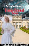 Time-Travel Tales Book 11 - Brussels 1897: Historical Romance Short Story (World Expo Series III #11) by Veronica Sanders