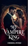 My Vampire King (My Mother's #1) by Cherish J. Peters