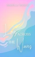 Love Across the Waves by Isabella Thorne