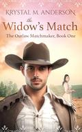 The Widow's Match (The Outlaw Matchmaker #1) by Krystal M. Anderson