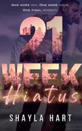 21 Week Hiatus: Sinful Desires Series - Book 3 by Shayla Hart