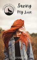 Saving My Love by E. Adamson