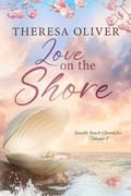 Love on the Shore, Vol. 1: A Clean and Sweet Mid-Life Womens Fiction Beach Read by Theresa Oliver