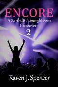 Encore (A Surrender/Limelight Crossover #2) by Raven J. Spencer