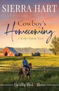 Cowboy's Homecoming: A Walker Family Novel (Hope Valley Ranch Sweet Romance #1) by Sierra Hart