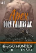 Apex (Born Villains MC #1) by Juliet Flynn