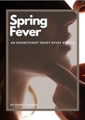 Spring Fever : An exhibitionist short story bundle by Penny Jackson