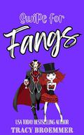 Swipe for Fangs by Tracy Broemmer
