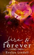 Fire & Forever by Evelyn Lindell