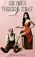 Sun Hee’s Personal Toilet: An American Slave meets a Korean Goddess by Dominant Divas