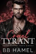 Cruel Tyrant by B. B. Hamel