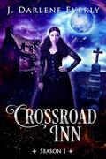 Crossroad Inn: Season 1 by J. Darlene Everly