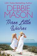 Three Little Wishes (Sunshine Bay #2) by Debbie Mason