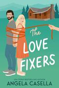 The Love Fixers by Angela R. Casella