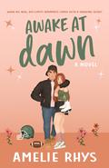 Awake at Dawn (Wildflower #2) by Amelie Rhys