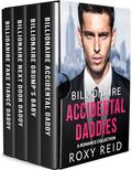 Billionaire Accidental Daddies by Roxy Reid