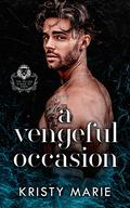 A Vengeful Occasion by Kristy Marie
