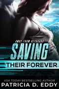 Saving Their Forever (Away From Keyboard #11.5) by Patricia D. Eddy
