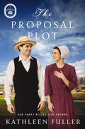 The Proposal Plot (An Amish of Marigold Novel #2) by Kathleen Fuller