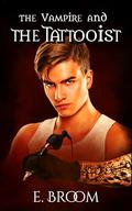 The Vampire and the Tattooist (The Vampire and #4) by E. Broom
