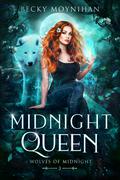 Midnight Queen (Wolves of Midnight #3) by Becky Moynihan