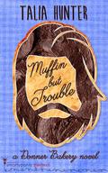 Muffin But Trouble (Donner Bakery #4) by Talia Hunter