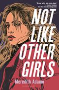 Not Like Other Girls by Meredith Adamo