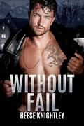 Without Fail  by Reese Knightley