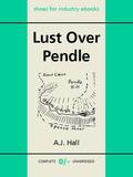 Lust Over Pendle (LoPiverse #1) by A.J. Hall