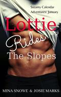 Lottie Rides The Slopes (Hot and Bothered Steamy Shorts #2) by Josie Marks