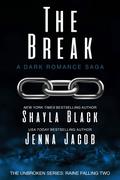 The Break by Shayla Black, Jenna Jacob