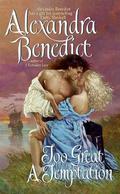 Too Great a Temptation (The Westmore Brothers #1) by Alexandra Benedict