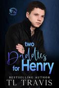 Two Daddies for Henry by T.L. Travis