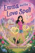 Emma and the Love Spell by Meredith Ireland