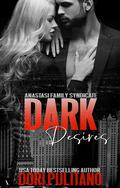 Dark Desire (Anastasi Family Syndicate #2) by L.C. Taylor