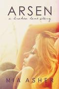 Arsen: A Broken Love Story by Mia Asher, MacKenzie Cartwright