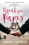 Goodbye, Paris by Anstey Harris